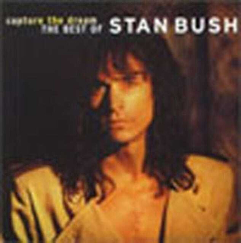 Stan Bush  Capture The Dream: The Best Of  CD