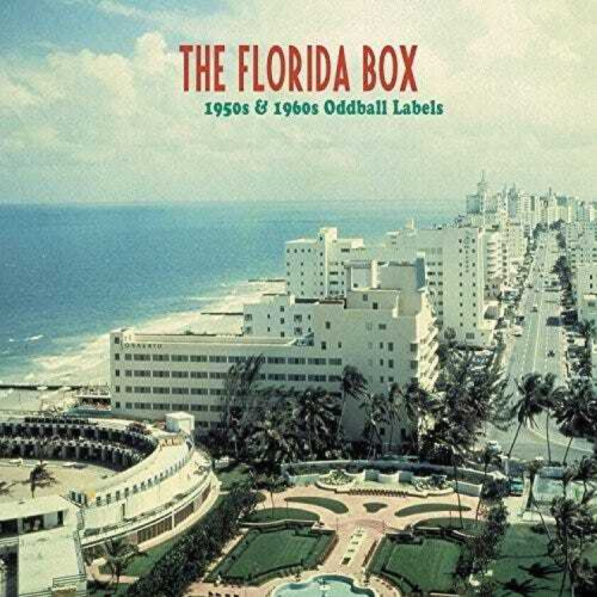 Diverse Artister, Diverse Rock  The Florida Box  1950s & 1960s Oddball Labels  CD