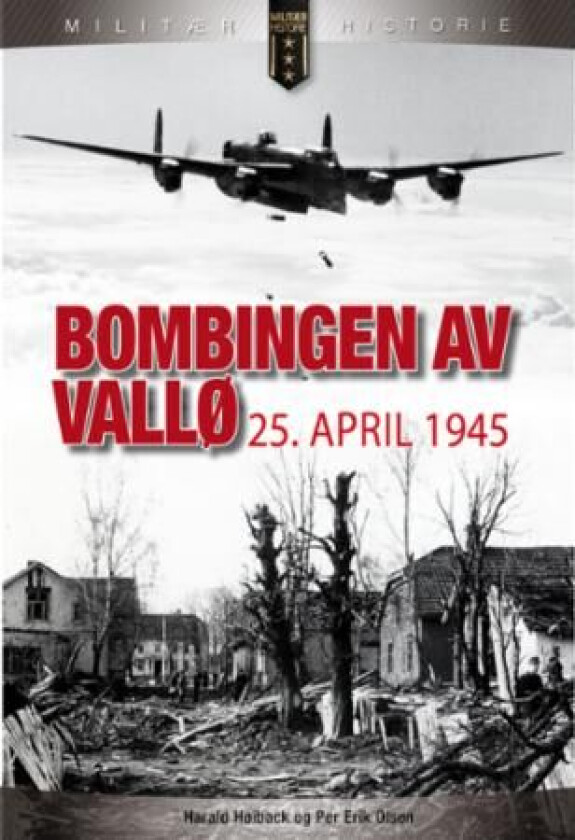 Bombingen av Vallø 25. april 1945 av Harald Høiback, Per Erik Olsen