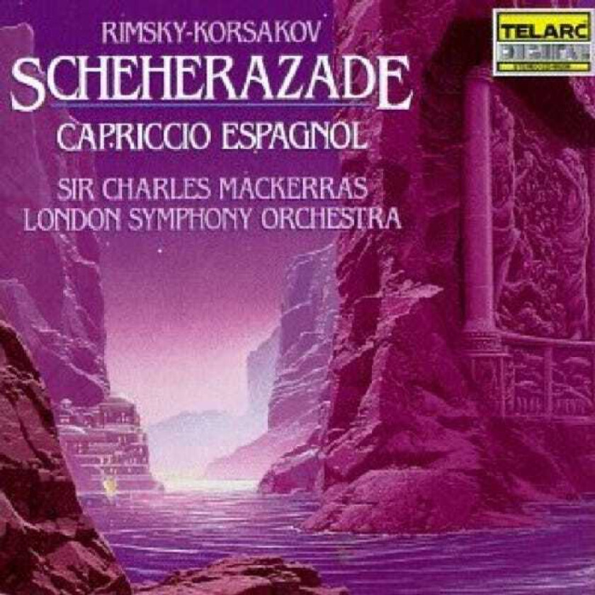 London Symphony Orchestra, Sir Charles Mackerras, James Mallinson, Jack Renner RimskyKorsakov: Scheherazade; Capriccio espagnole CD
