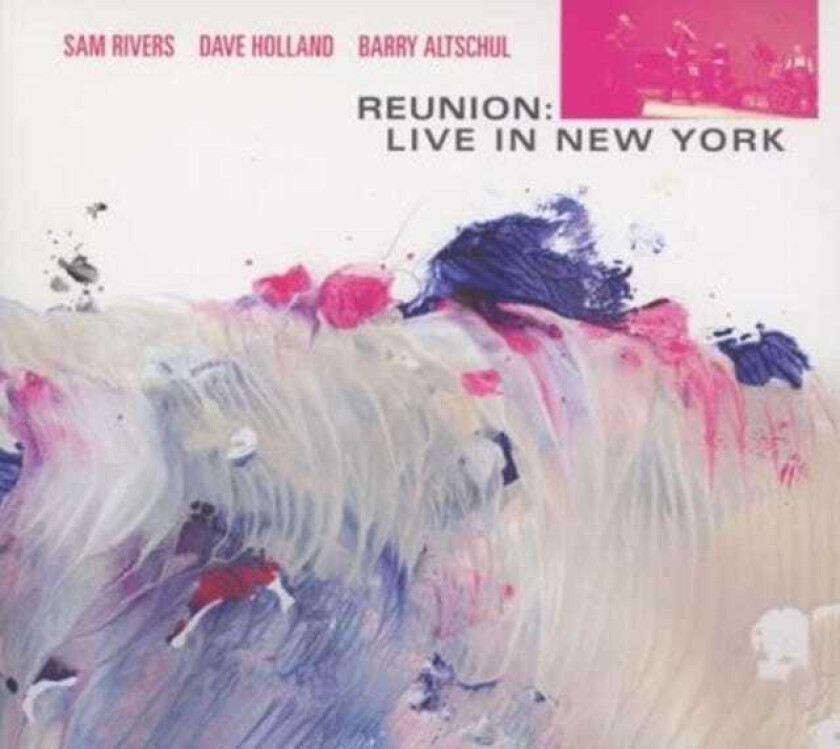 Sam Rivers, Dave Holland  Reunion: Live In New York  CD