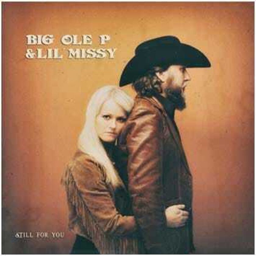 Big Ole P & Lil`Missy Still For You LP/Vinyl
