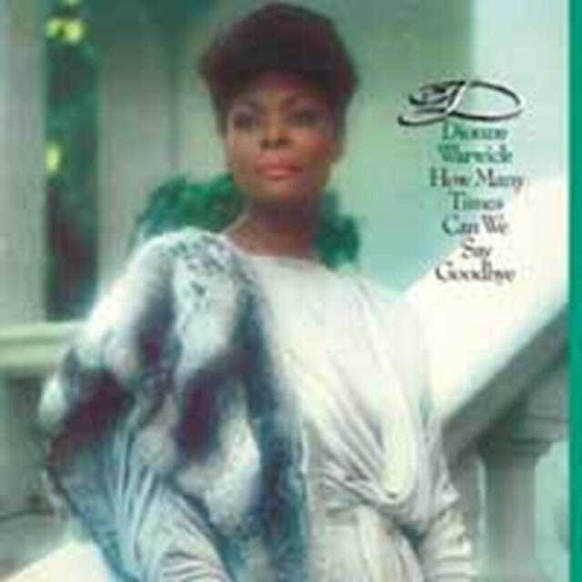 Dionne Warwick How Many Times Can We Say Goodbye CD