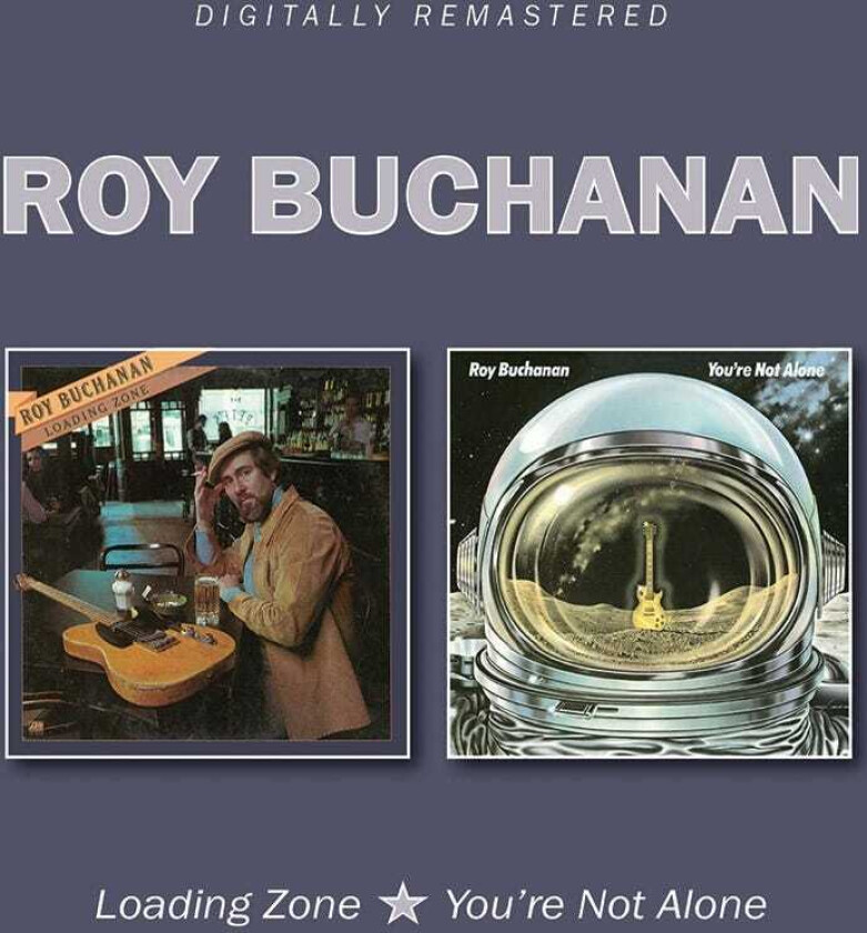 Roy Buchanan  Loading Zone / You're Not Alone  CD