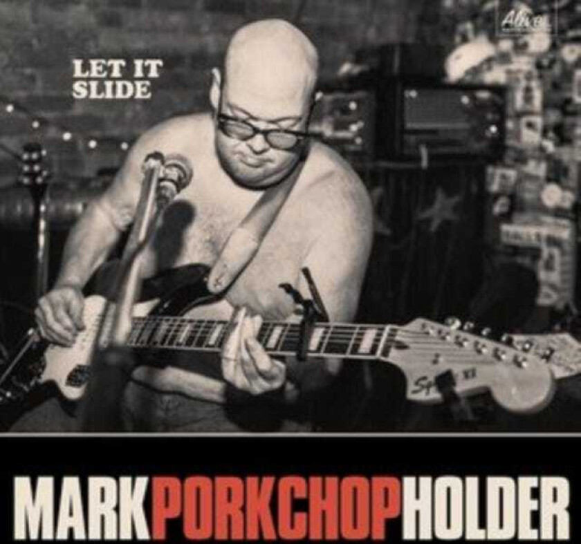 Mark Porkchop Holder  Let It Slide  CD