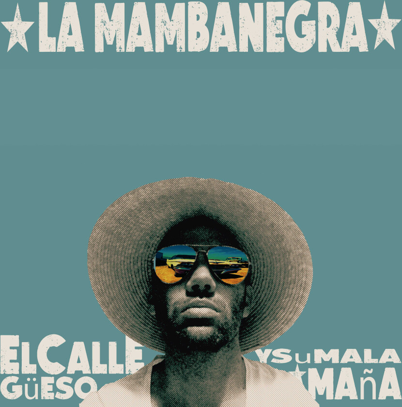 La Mambanegra El Callegueso Y Su Mala Mana CD