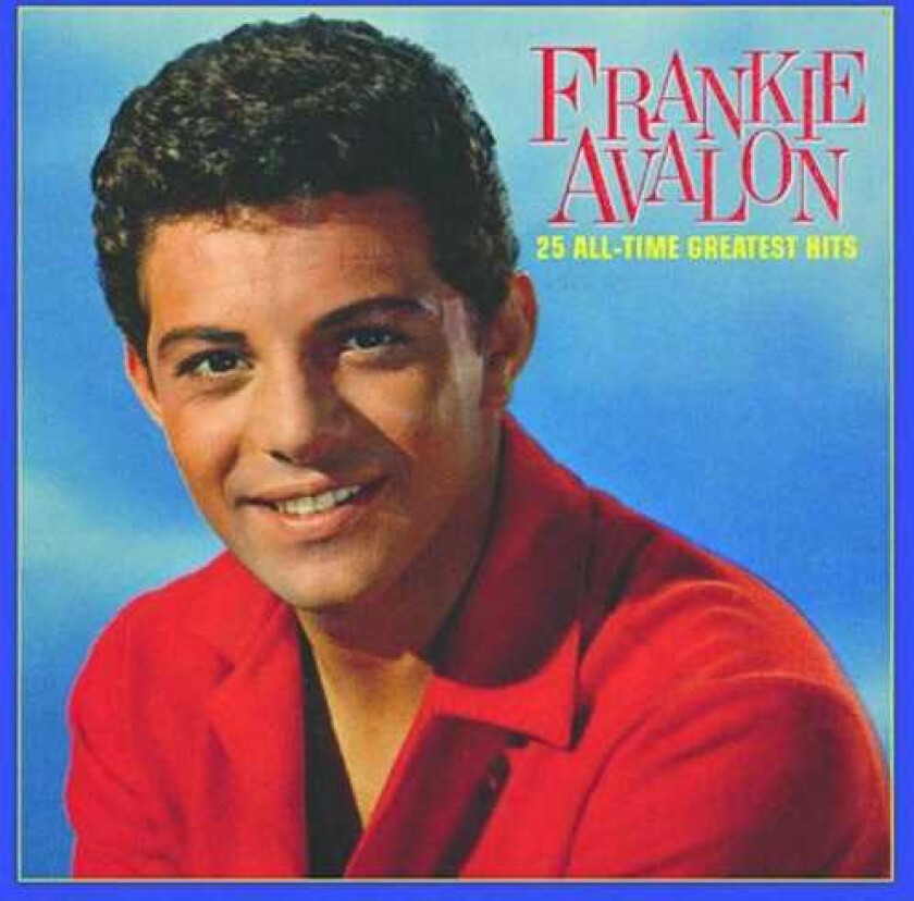 Frankie Avalon  25 AllTime Greatest Hits  CD