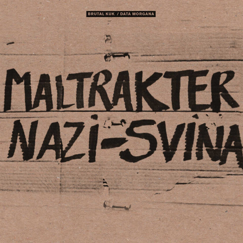 Brutal Kuk, Data Morgana Maltrakter NaziSvina LP/Vinyl