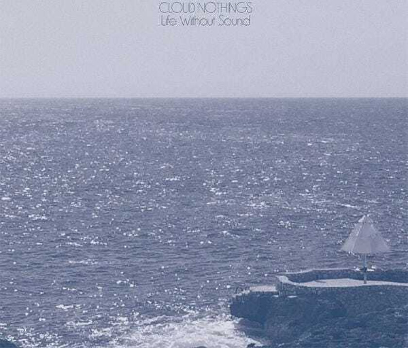 Cloud Nothings Life Without Sounds LP/Vinyl