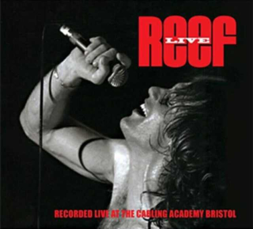 Reef Live At The Carling Academy Bristol CD