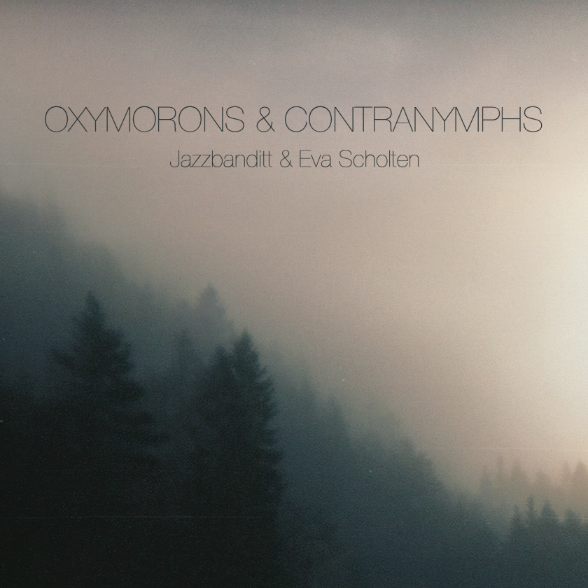 Jazzbanditt & Eva Scholten Oxymorons & Contranymphs CD