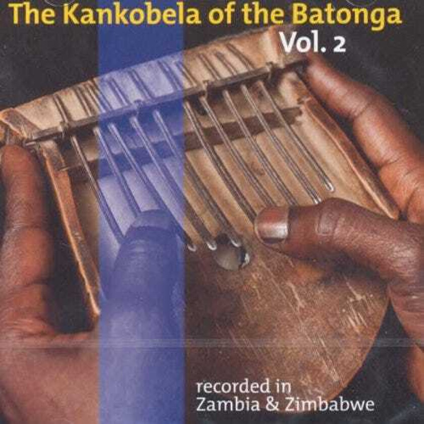 Diverse World Music The Kankoleba Of The Batonga Recorded In Zambia & Zimbabwe Vol. 2 CD