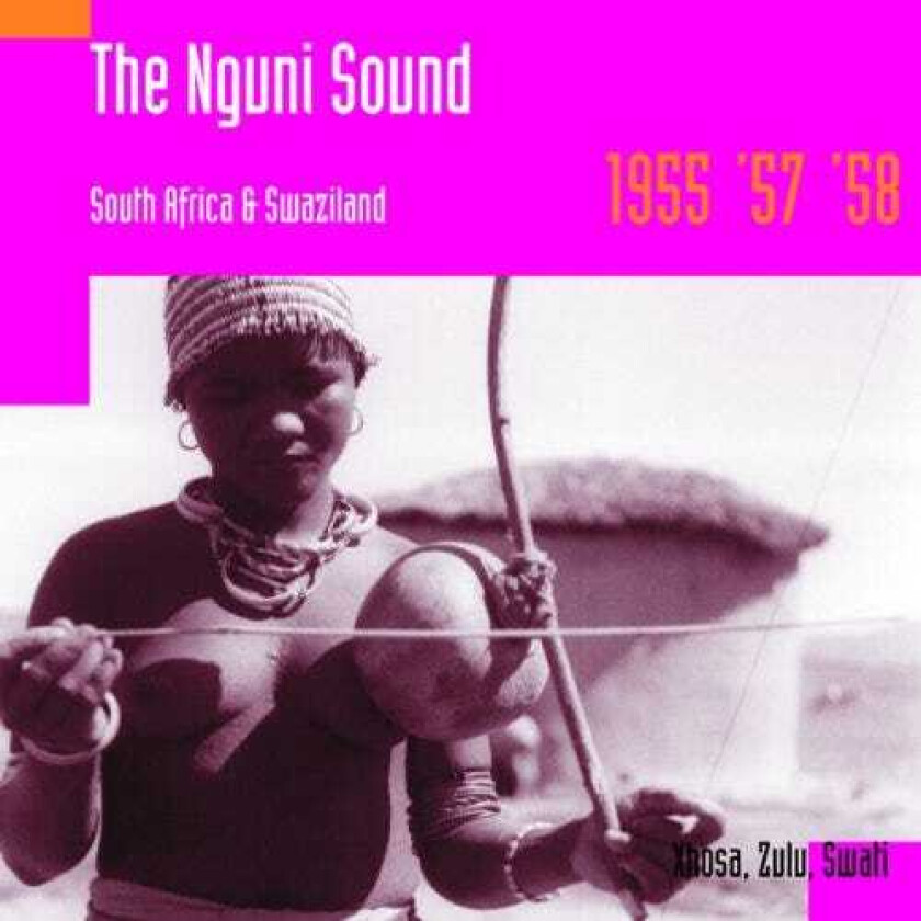 Diverse World Music, Hugh Tracey The Nguni Sound South Africa And Swaziland 195558 CD