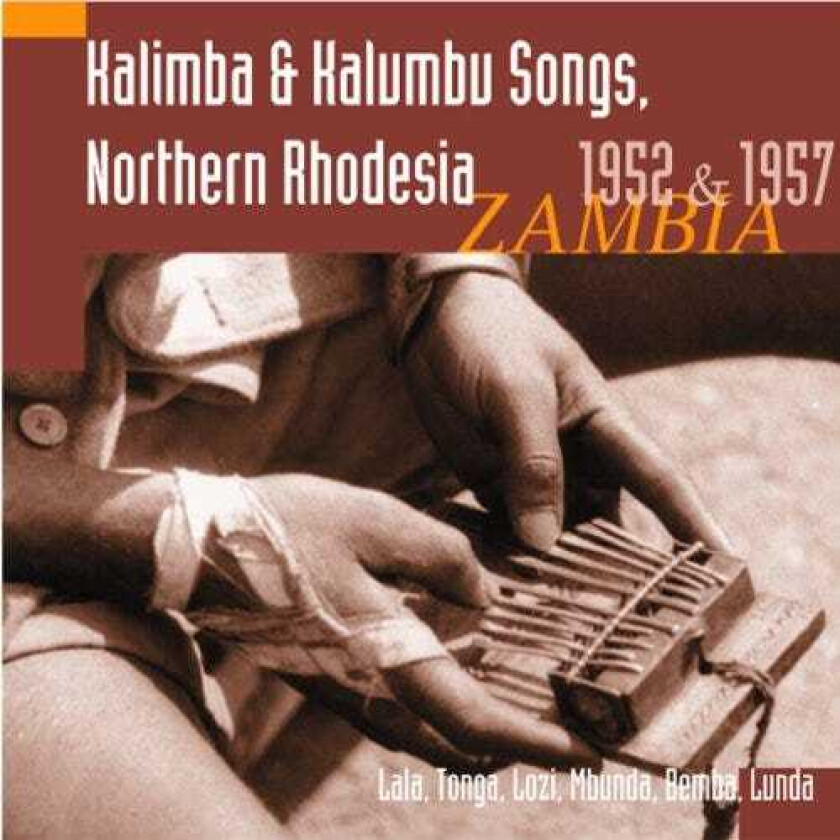 Diverse World Music, Hugh Tracey Kalimba And Kalimbu Songs Northern Rhodesia (Zambia) 1952 & 1957 CD