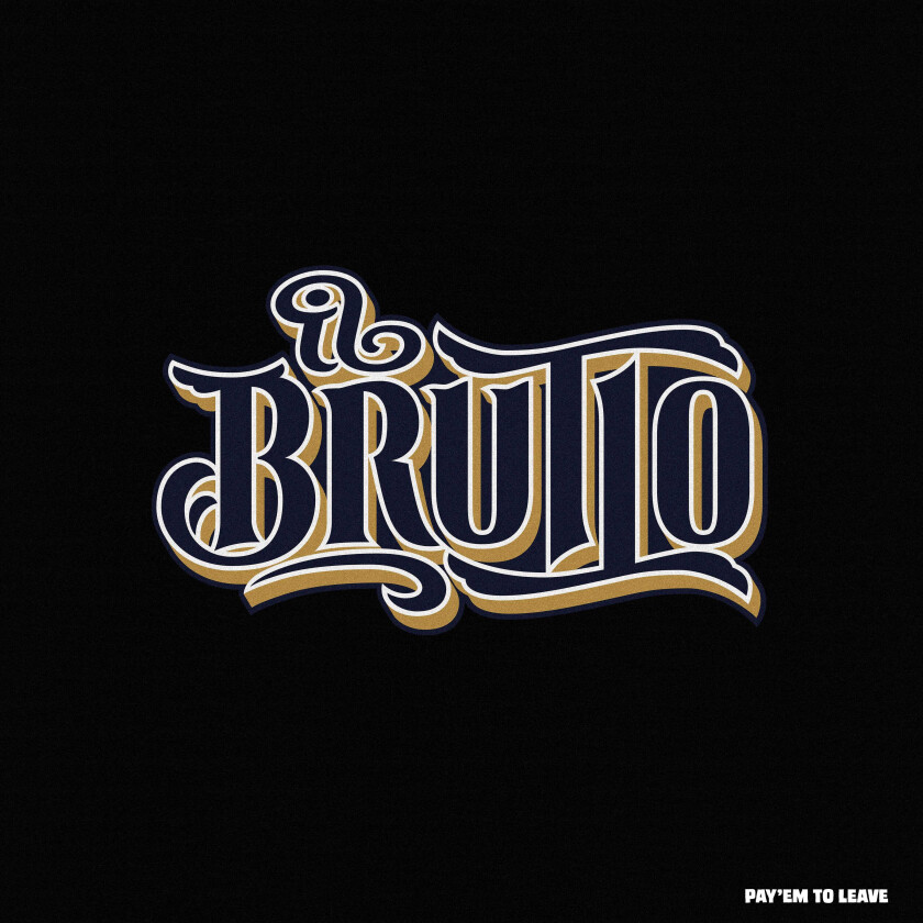 Il Brutto Pay'em To Leave LP/Vinyl