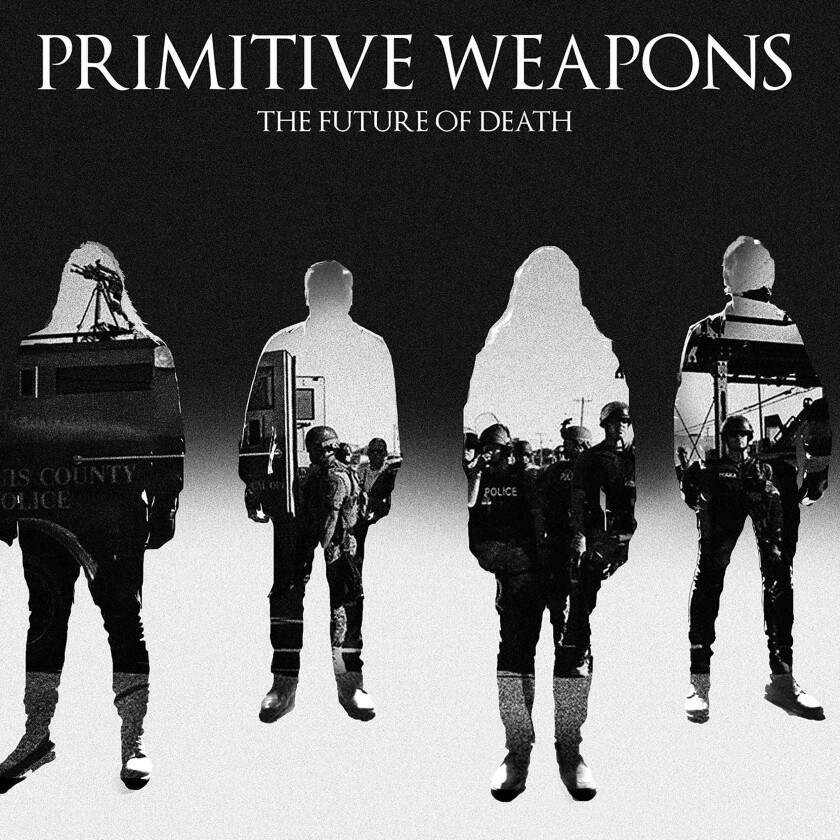 Primitive Weapons The Future Of Death CD