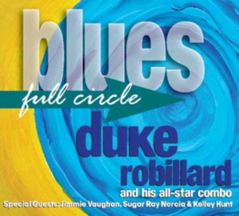 Duke Robillard Blues Full Circle CD