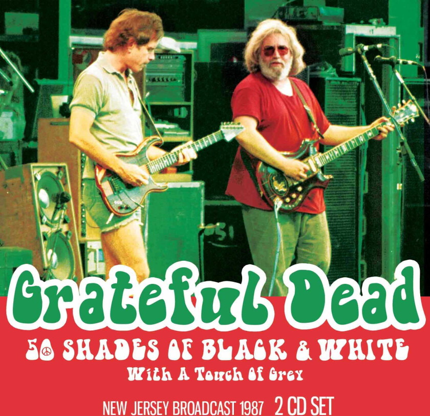 Grateful Dead 50 Shades Of Black & White New Jersey Broadcast 1987 CD