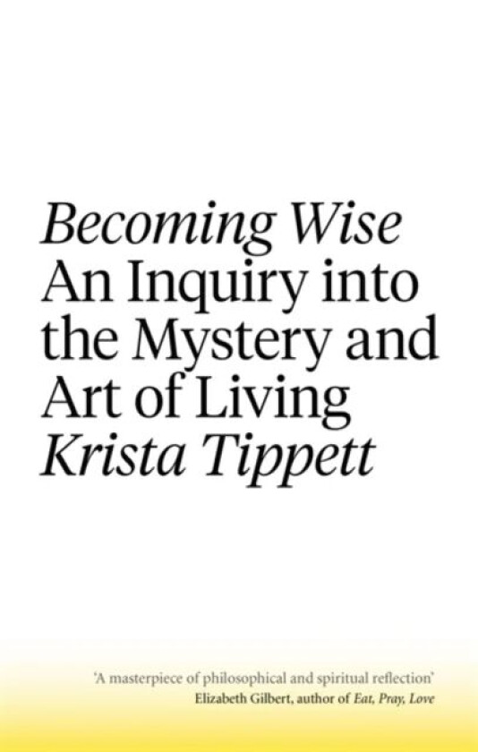 Becoming Wise av Krista Tippett