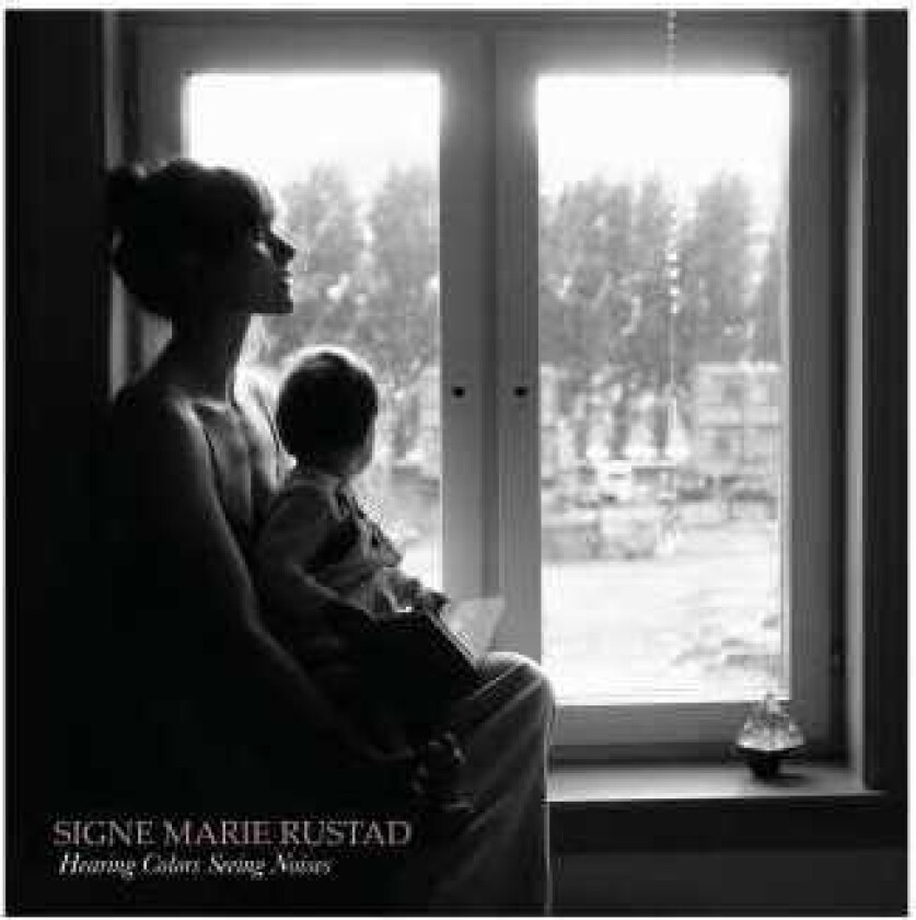 Signe Marie Rustad Hearing Colors Seeing Noises CD
