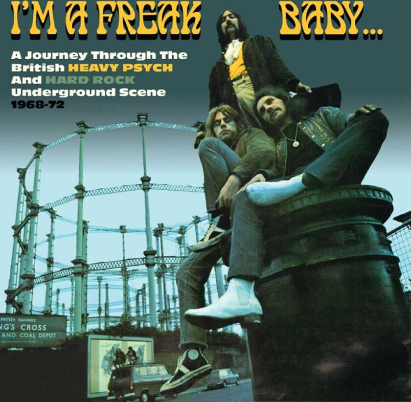 Diverse Artister I'm A Freak, Baby: A Journey Through The British Heavy Psych And Hard Rock Underground Scene 196872 CD