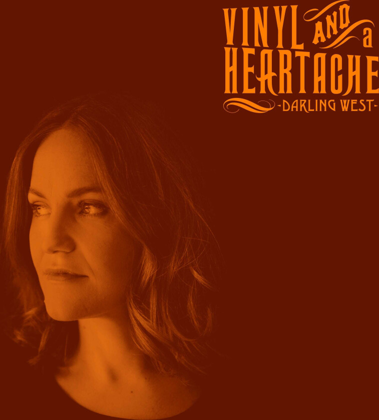 Darling West Vinyl And A Heartache LP/Vinyl