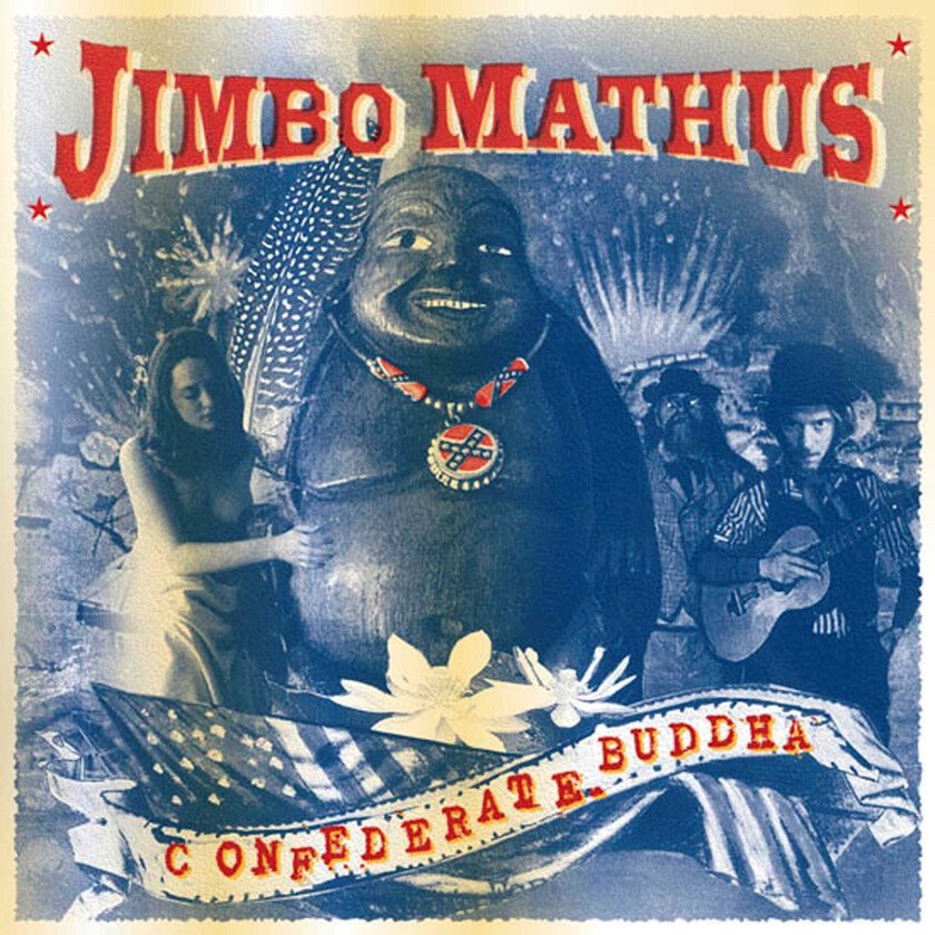 Jimbo Mathus  Confederate Buddha  CD