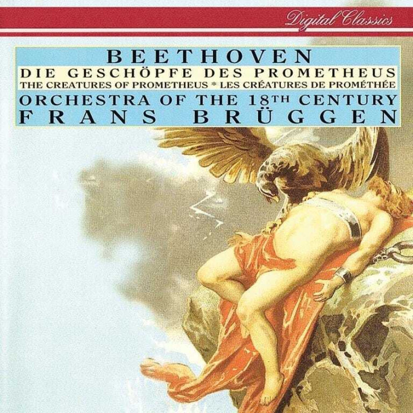 ORCHESTRA OF THE 18TH CENTURY, Frans Brüggen  Die Geschöpfe Des Prometheus/The Creatures Of Prometheus  CD