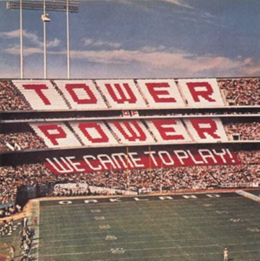 Tower Of Power We Came To Play! CD