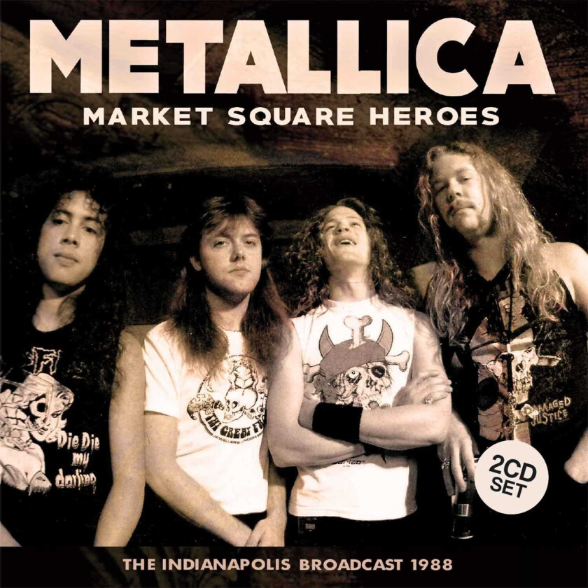 Metallica  Market Square Heroes  The Indianapolis Broadcast 1988  CD