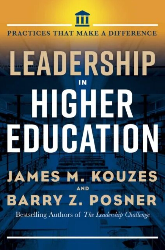 Leadership in Higher Education av James M. Kouzes, Barry Z. Posner