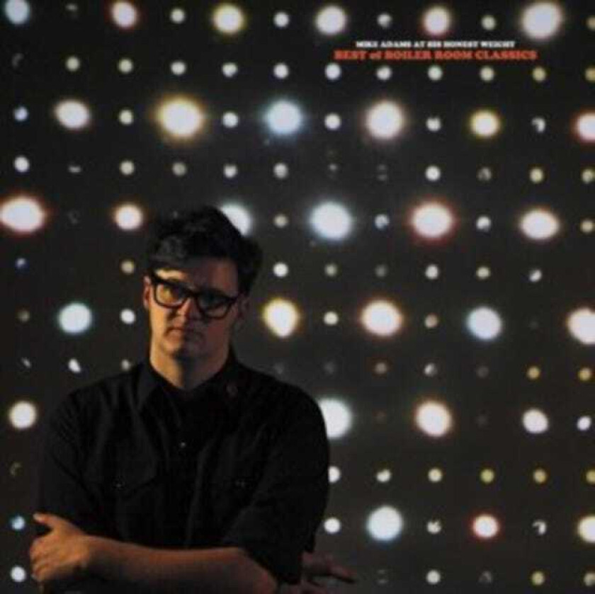 Mike Adams At His Honest Weight Best Of Boiler Room Classics LP/Vinyl