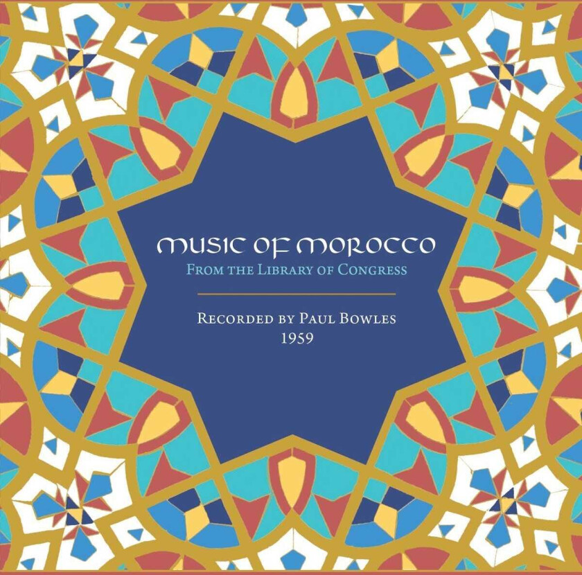 Bilde av Diverse World Music  Music Of Morocco: Recorded By Paul Bowles 1959  CD