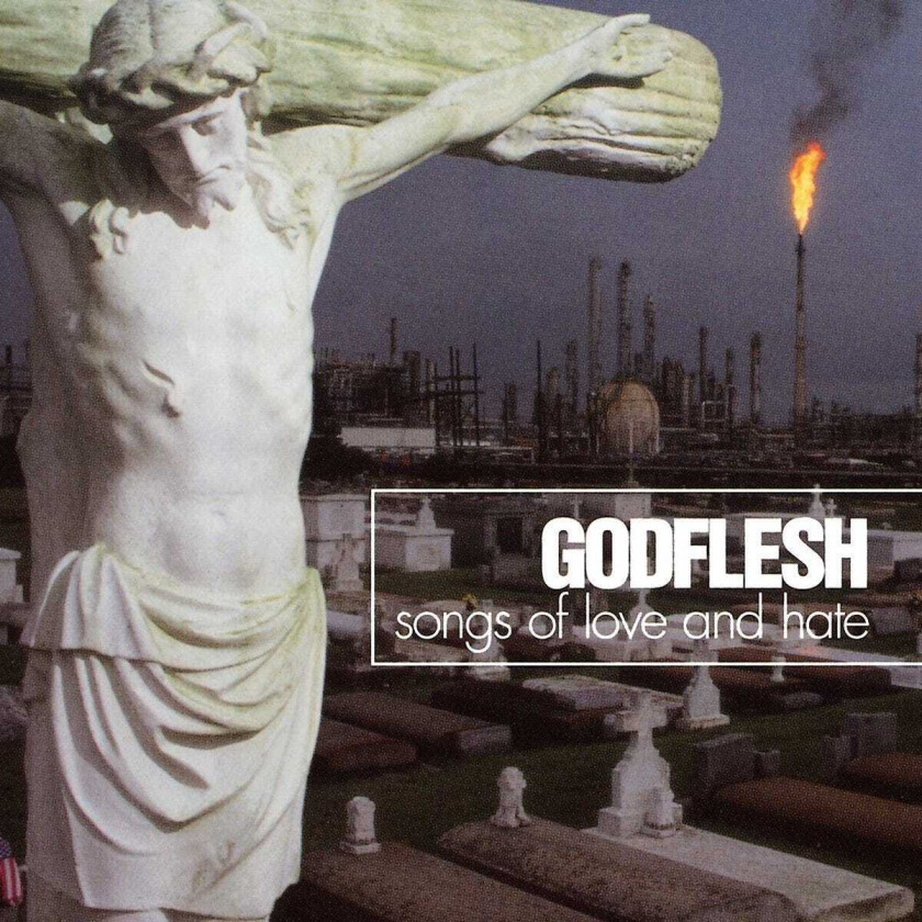 Godflesh Songs Of Love And Hate CD