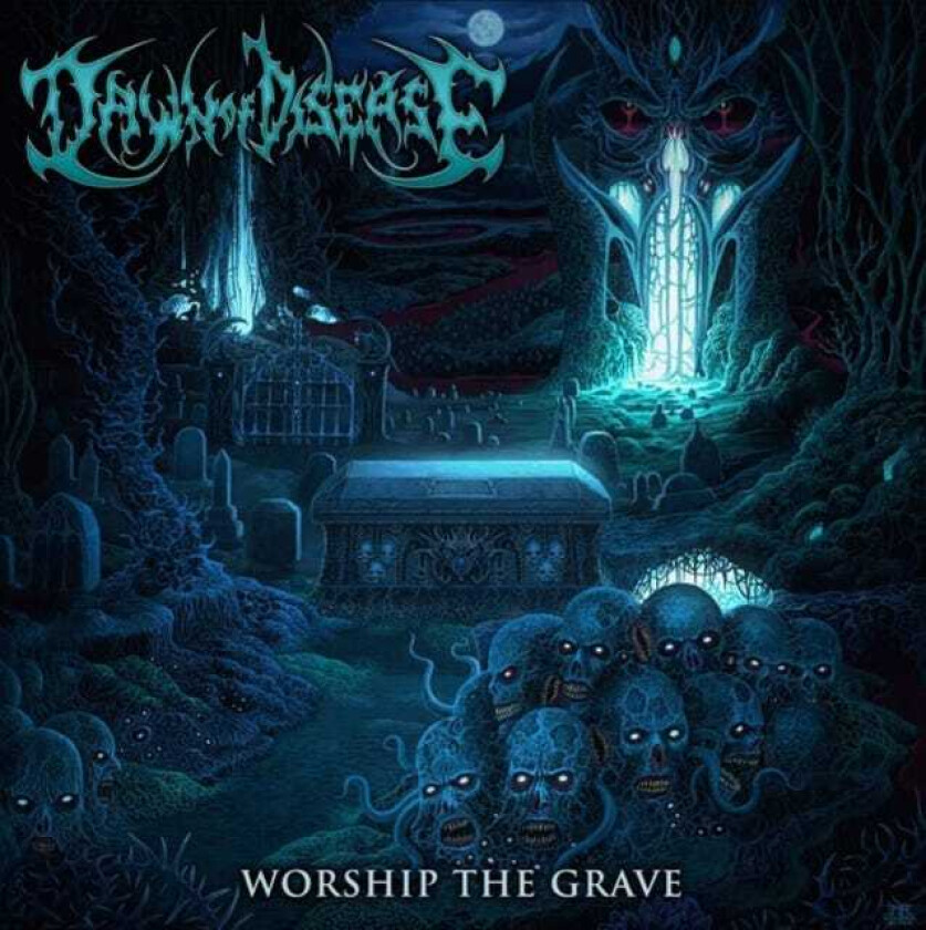 Dawn Of Disease  Worship The Grave  CD