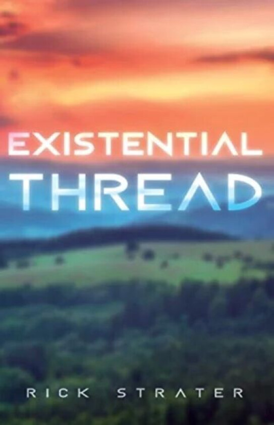Existential Thread av Rick Strater
