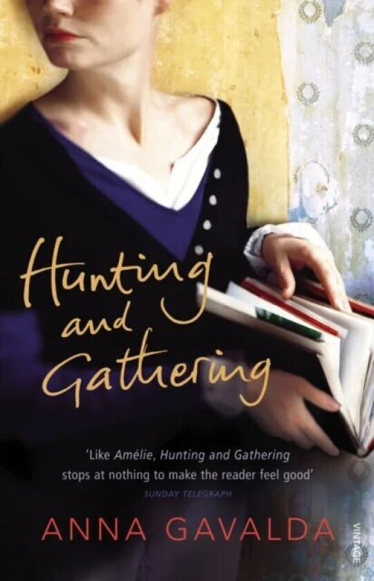 Hunting and Gathering av Anna Gavalda