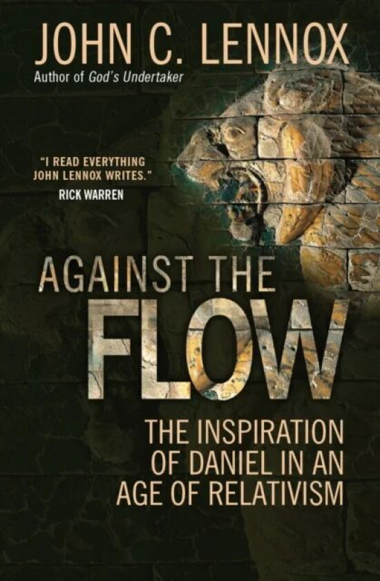 Against the Flow av John C Lennox