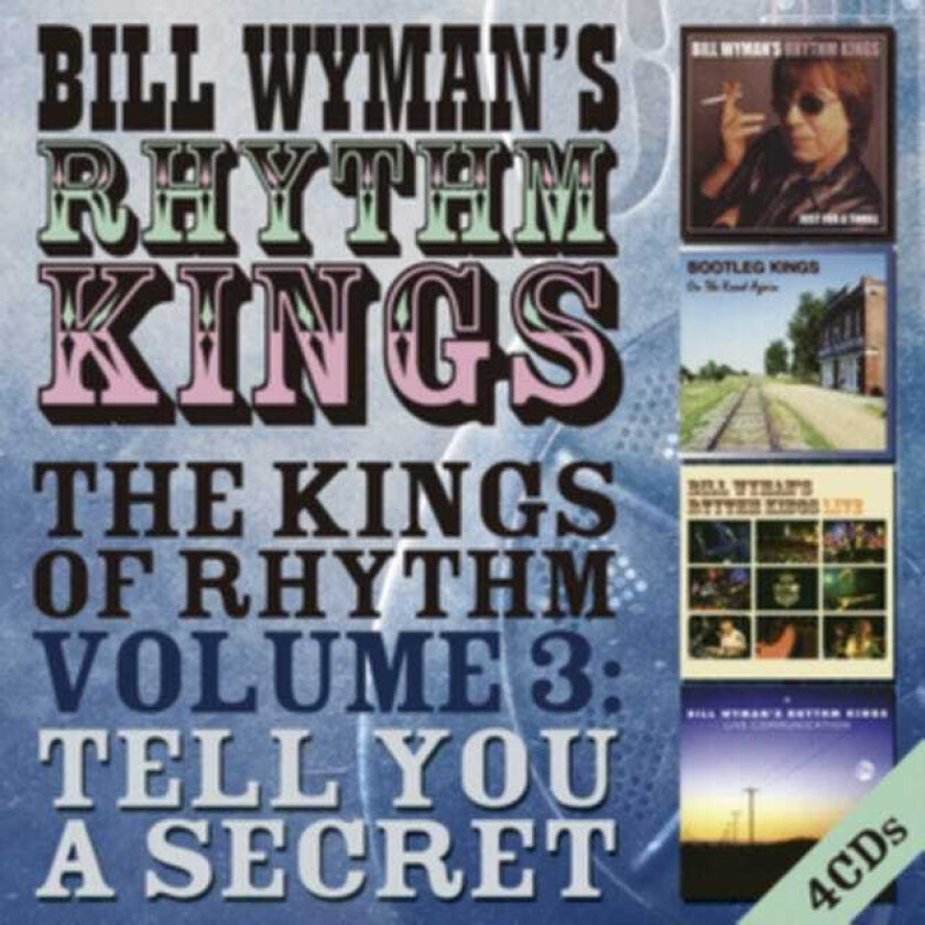 Bill Wyman, Bill Wyman's Rhythm Kings The Kings Of Rhythm Volume 3: Tell You A Secret CD