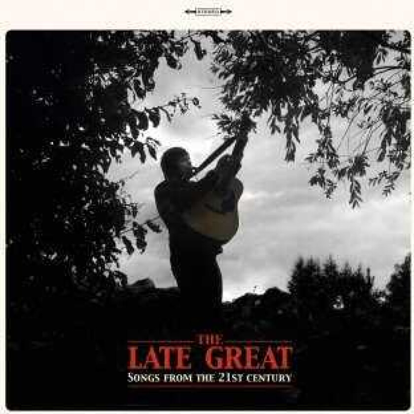 The Late Great Songs From The 21st Century LP/Vinyl