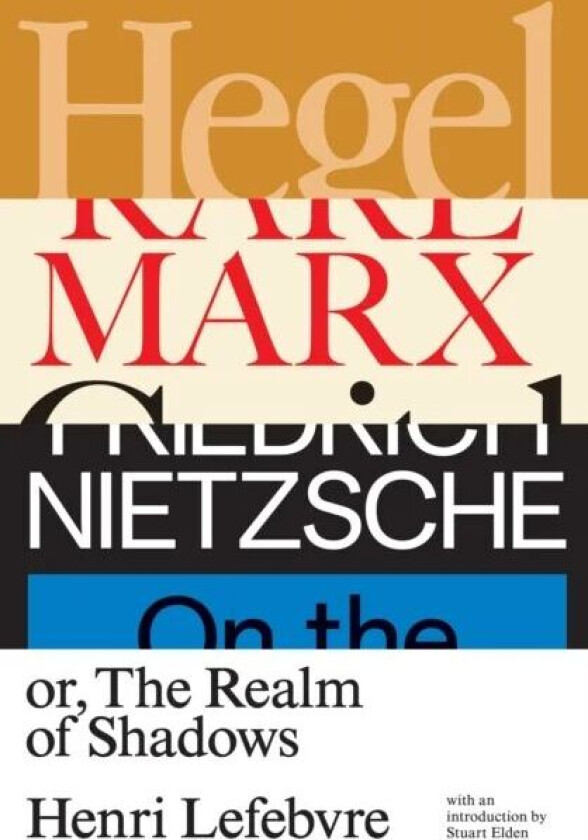 Hegel, Marx, Nietzsche av Henri Lefebvre