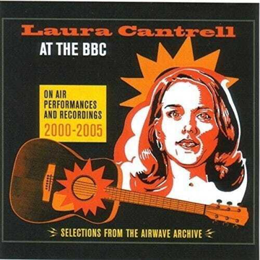 Laura Cantrell  At The BBC (On Air Performances 20002005)  CD