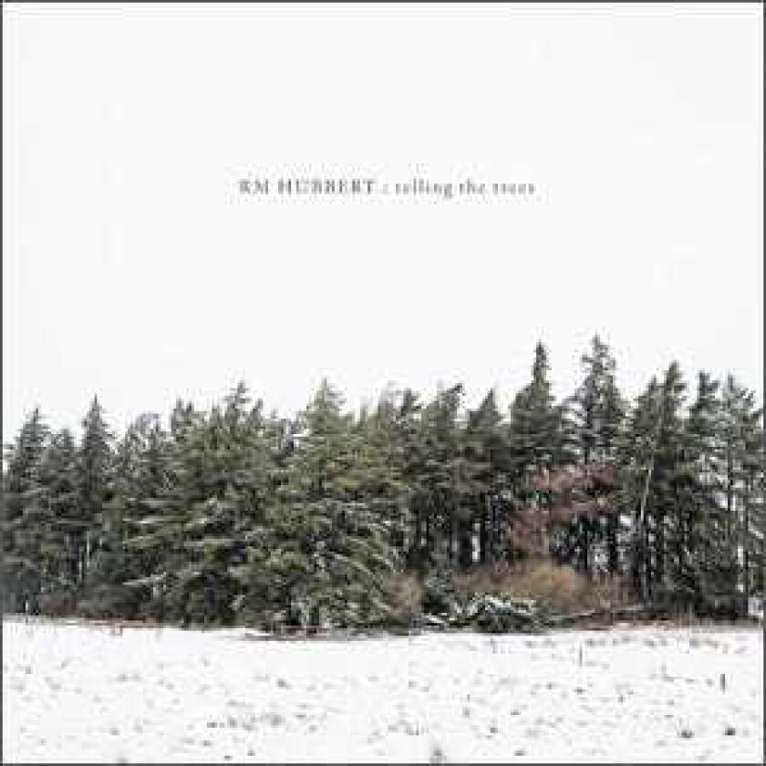 RM Hubbert Telling The Trees LP/Vinyl
