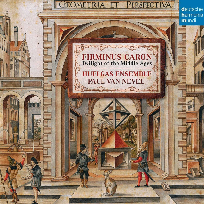 Paul Van Nevel, HuelgasEnsemble Firminus Caron Twilight Of The Middle Ages CD
