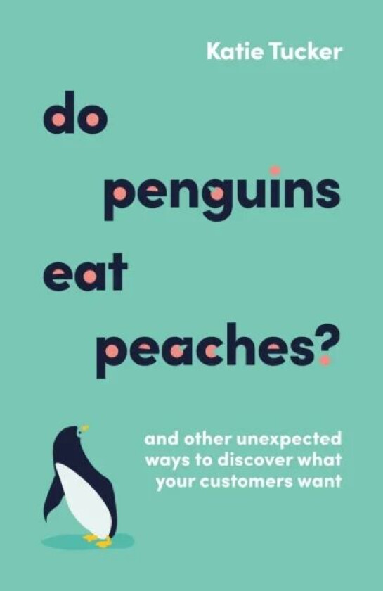 Do Penguins Eat Peaches? av Katie Tucker