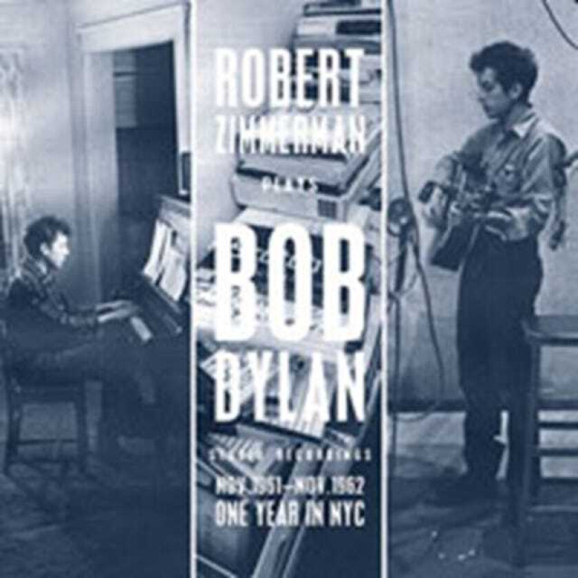 Bob Dylan Robert Zimmerman Plays Bob Dylan Nov. 1961 Nov. 1962: One Year In NYC LP/Vinyl