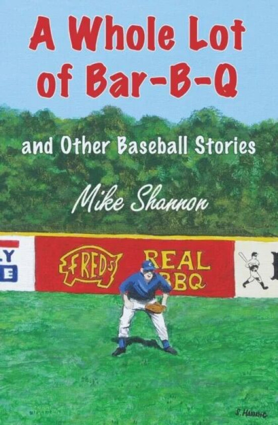 A Whole Lot of Bar-B-Q av Mike Shannon