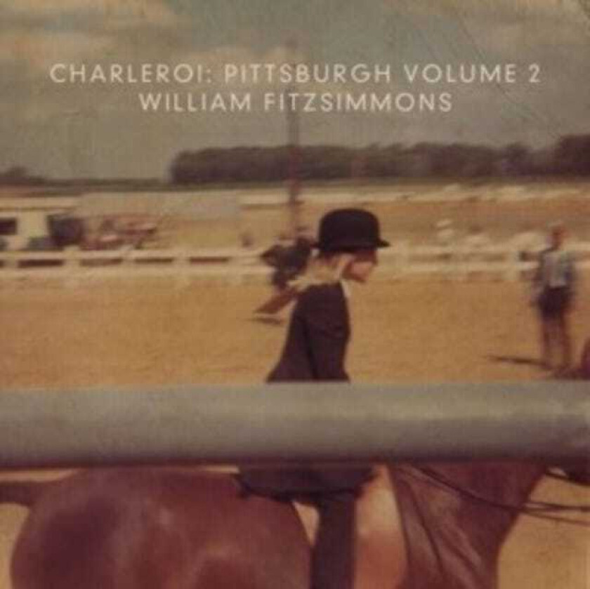 William Fitzsimmons Charleroi: Pittsburgh Volume 2 CD