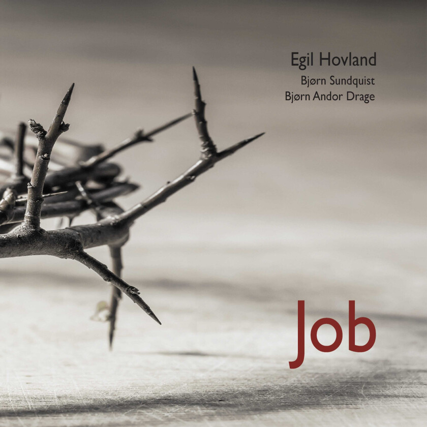 Bjørn Sundquist, Bjørn Andor Drage  Hovland: Job  CD