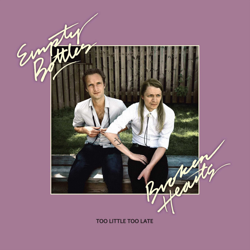 Empty Bottles Broken Hearts : Too Little Too Late CD (2016)